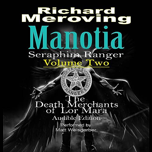 Manotia Seraphim Ranger, Volume Two