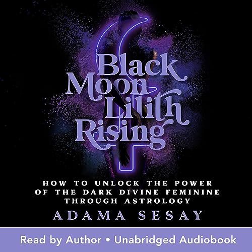 Black Moon Lilith Rising by Adama Sesay