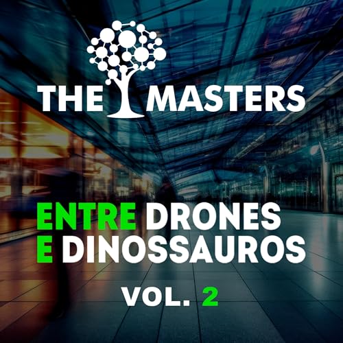 The Masters: Entre Drones e Dinossauros by The Masters