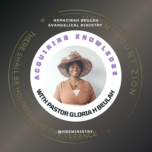 Acquiring Knowledge by Hephzibah Beulah Evangelical Ministry 