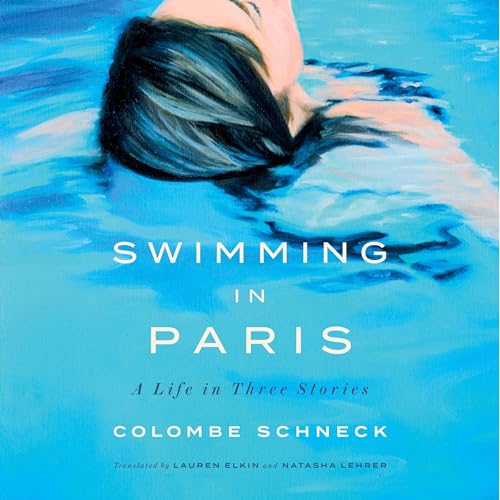 Swimming in Paris by Colombe Schneck