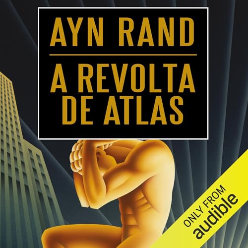 A revolta de Atlas [Atlas Shrugged]