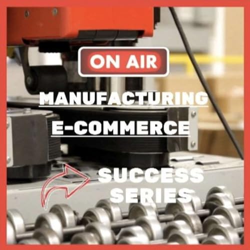 Manufacturing eCommerce Success by Curt Anderson and Damon Pistulka
