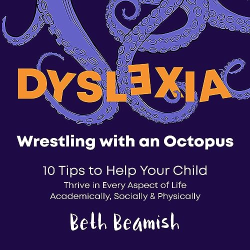 Dyslexia: Wrestling with an Octopus