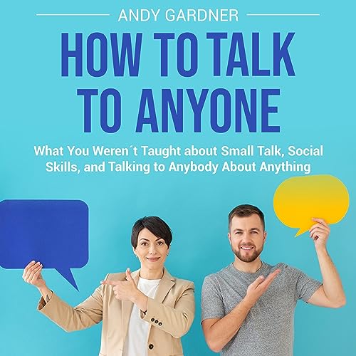 How to Talk to Anyone