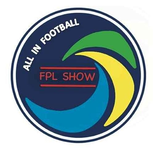 All In Football FPL Show by All In Football Fantasy Premier League Podcast
