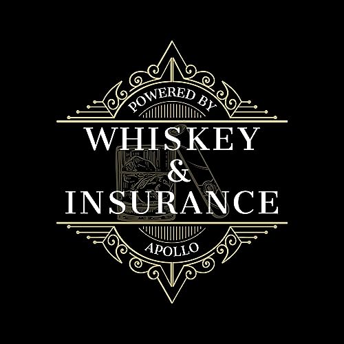 Whiskey & Insurance by Apollo Insurance Group