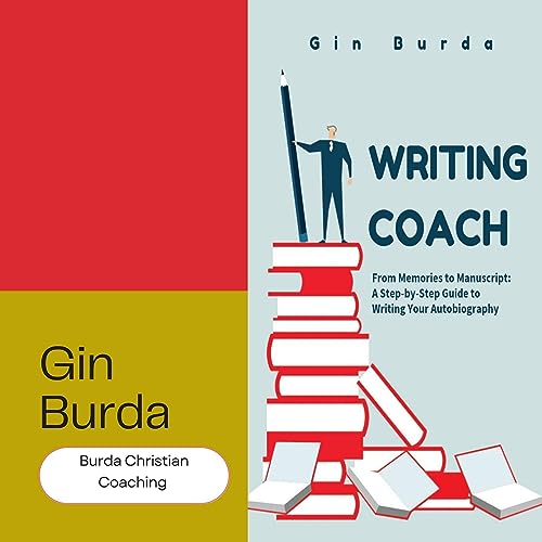 From Memories to Manuscript by Gin Burda