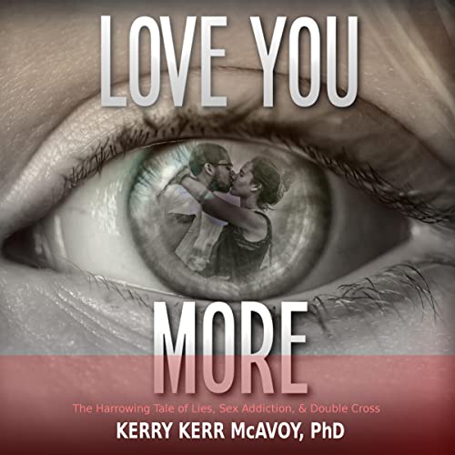Love You More by Kerry Kerr McAvoy Ph.D.