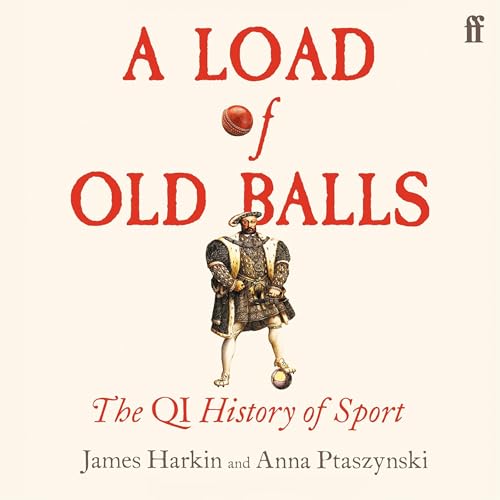 A Load of Old Balls by James Harkin