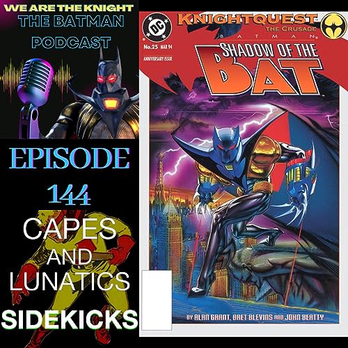 We Are The Knight Ep #144: Batman - Shadow of the Bat Annual #1 & #25 by Unknown