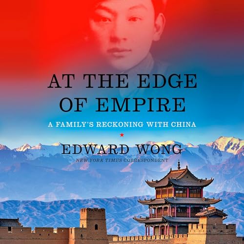 At the Edge of Empire by Edward Wong