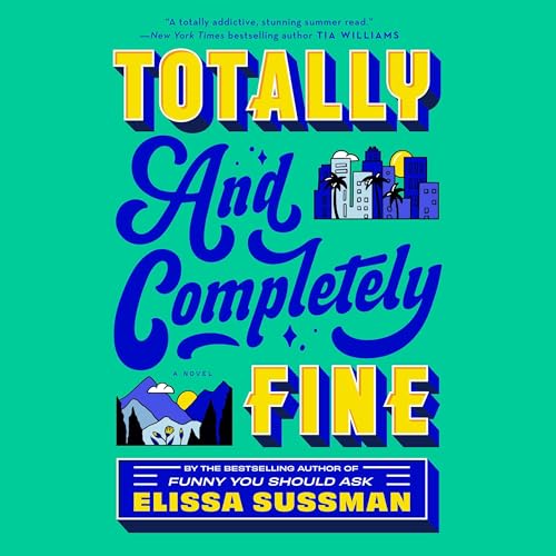 Totally and Completely Fine by Elissa Sussman