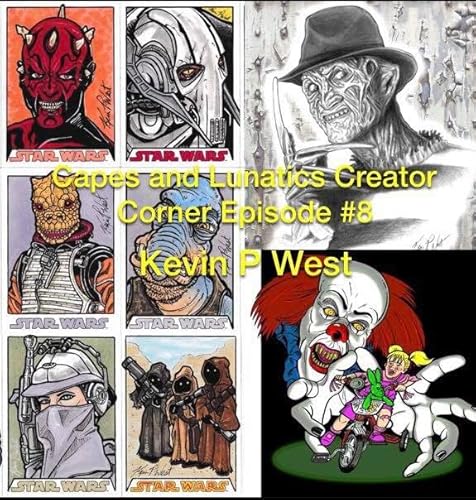 Capes and Lunatics Creator Corner Episode #8: Kevin P West Interview by Unknown
