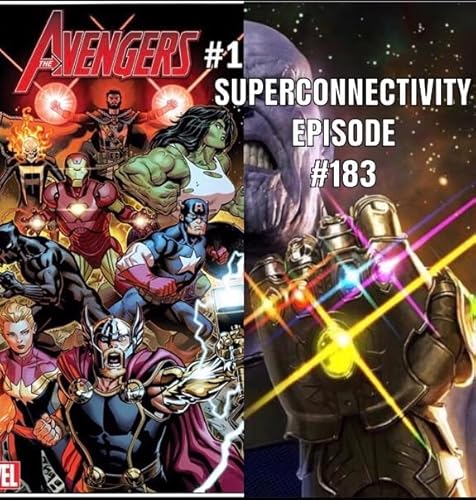 Avengers Infinity War Aftermath, Avengers #1: Superconnectivity Episode #183 by Unknown