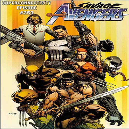 Old Man Quill #9, Savage Avengers #5: Superconnectivity Episode #253 by Unknown