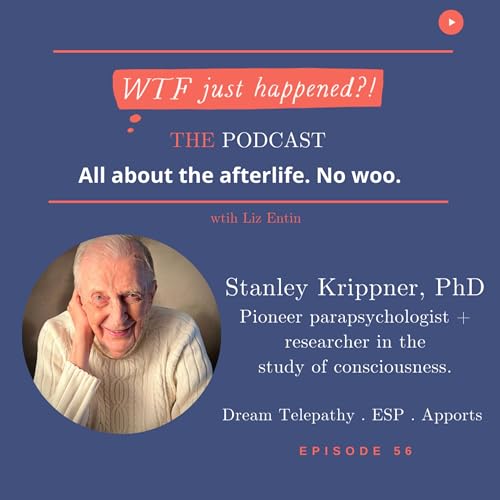 Dream Telepathy, Parapsychology and Is There an Afterlife with Dr. Stanley Krippner Episode 56 by Unknown