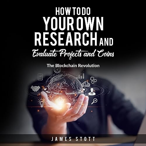 How to Do Your Own Research and Evaluate Projects and Coins