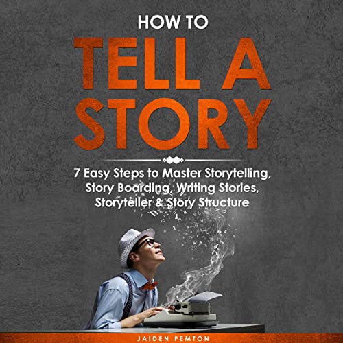 How to Tell a Story