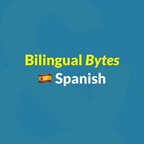 Bilingual Bytes - Spanish by Bilingual Bytes