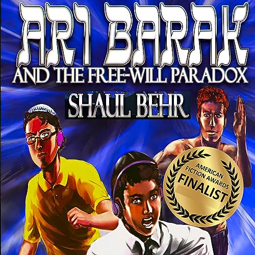 Ari Barak and the Free-Will Paradox by Shaul Behr