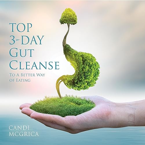 Top 3-Day Gut Cleanse by Candi McGrica
