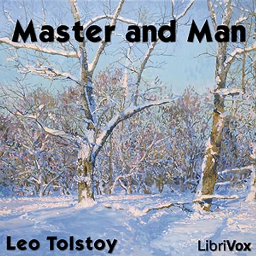Master and Man by Leo Tolstoy (1828 - 1910)