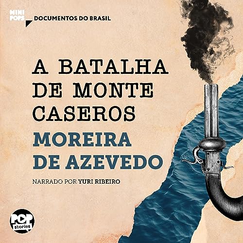 A batalha de Monte Caseros by Moreira de Azevedo