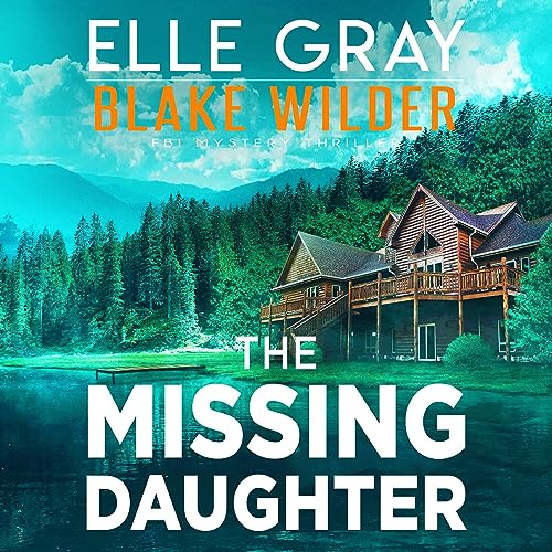 The Missing Daughter by Elle Gray