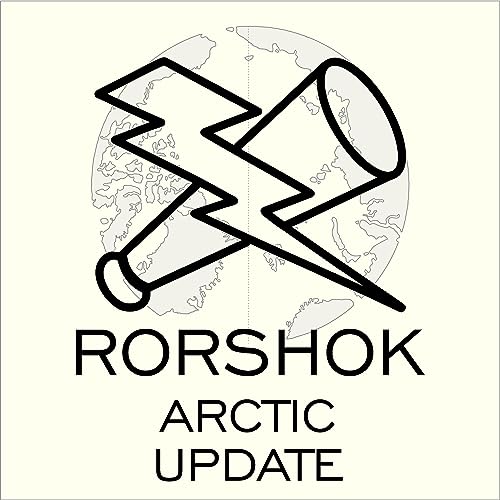 Rorshok Arctic Update by Rorshok Podcasts