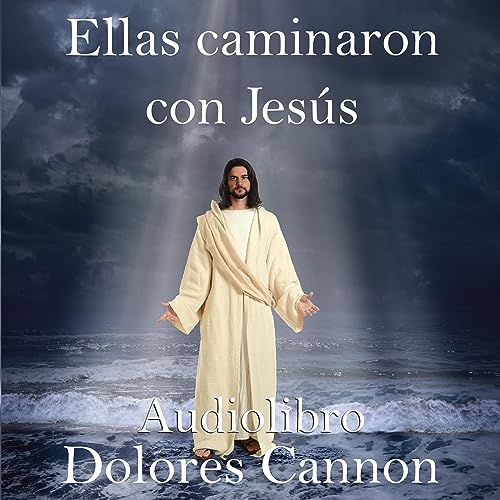 Ellas caminaron con Jesús [They Walked with Jesus]