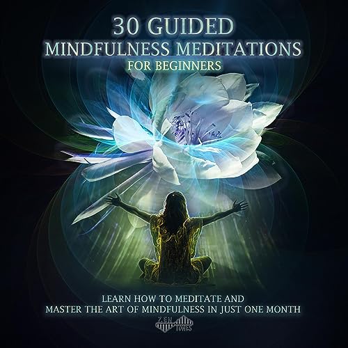 30 Guided Mindfulness Meditations for Beginners