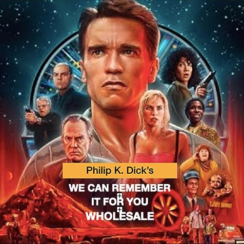 Philip K. Dick's We Can Remember It For You Wholesale (2 of 2) by Unknown