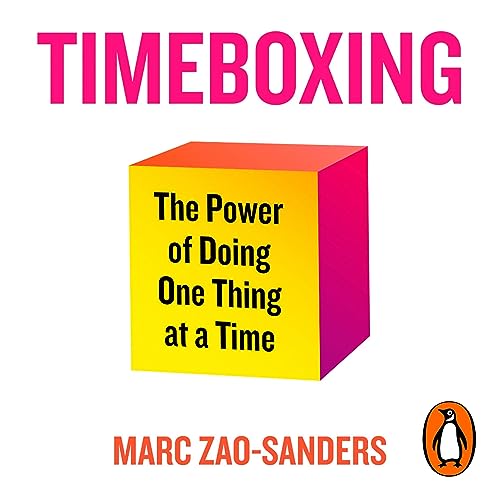 Timeboxing by Marc Zao-Sanders