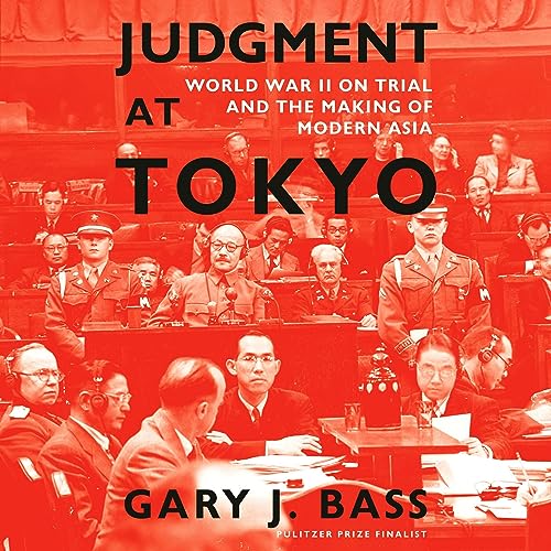 Judgment at Tokyo by Gary J. Bass