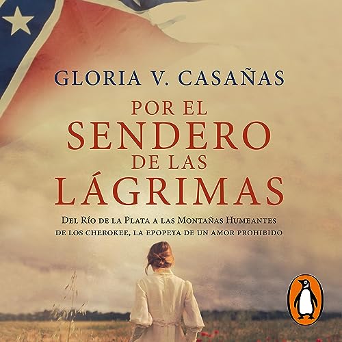 Por el sendero de las lágrimas [Along the Trail of Tears]