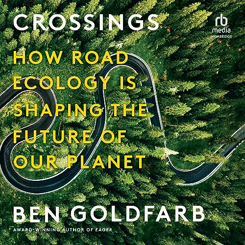 Crossings by Ben Goldfarb