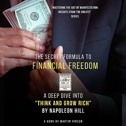 Analysis: A Deep Dive into "Think and Grow Rich" by Napoleon Hill