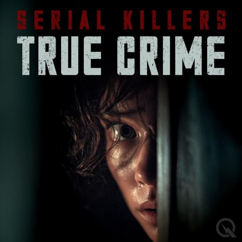 Serial Killers: The True Crime Podcast