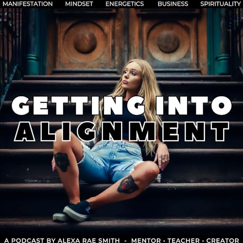 Getting into Alignment by ALEXA RAE SMITH