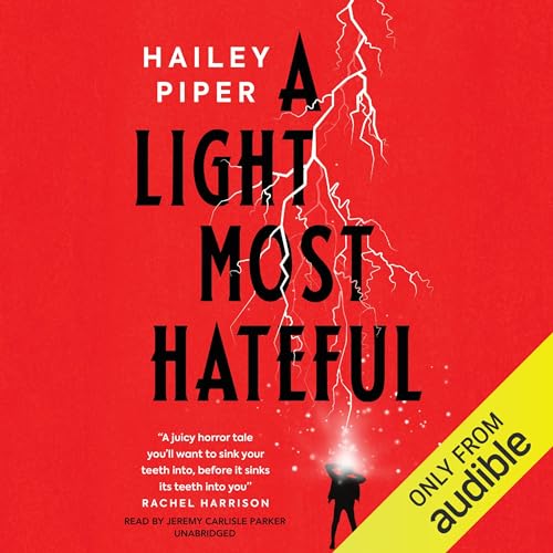 A Light Most Hateful by Hailey Piper