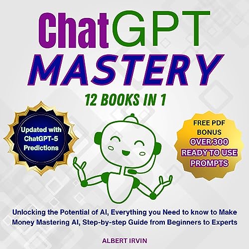 ChatGPT Mastery: 12 Books in 1