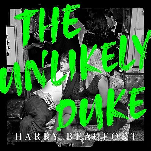 The Unlikely Duke by Harry Beaufort