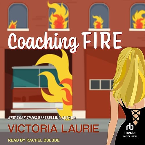 Coaching Fire by Victoria Laurie