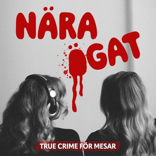 Nära ögat - True Crime för mesar by Alexandra Kentsdottir & Amelia Ingman