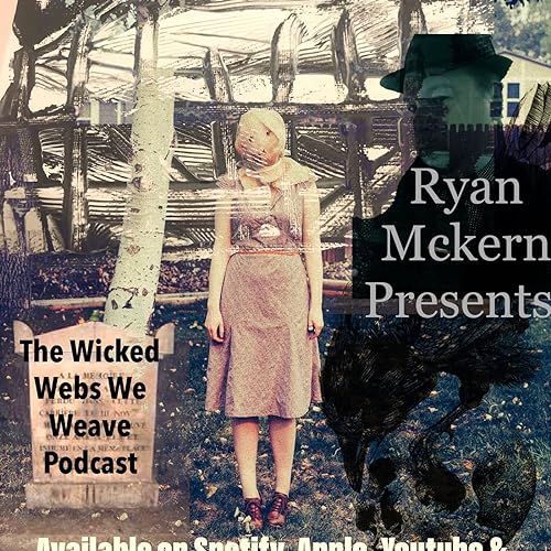 The Wicked Web’s We Weave by The Wicked Webs We Weave