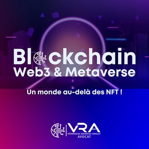 Blockchain, Web3 & Metaverse by Véronique Rondeau Abouly et Florence Dell'Aiera