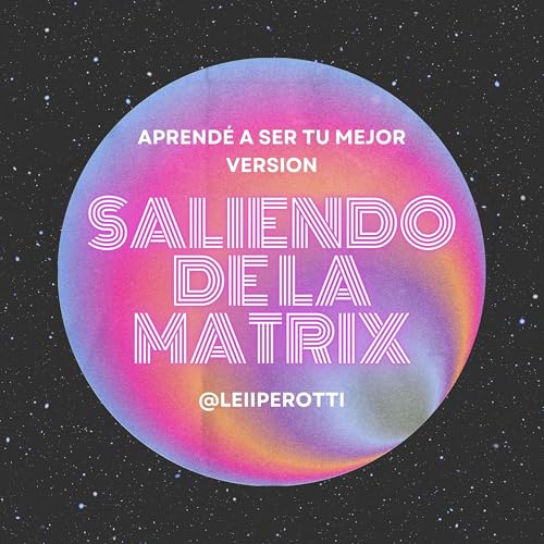 Saliendo de la matrix by Leila Perotti