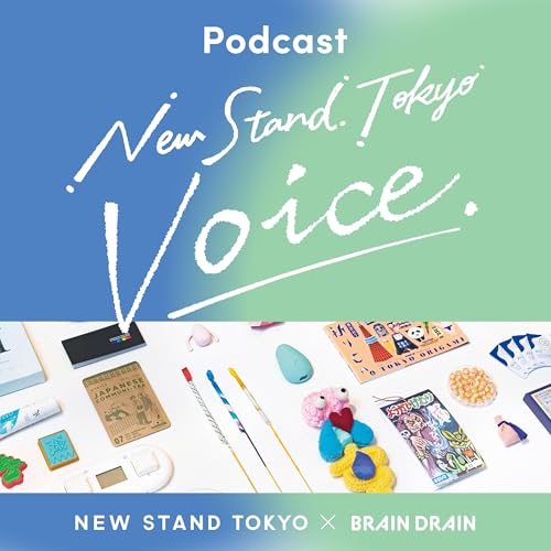 New Stand Tokyo Voice. by New Stand Tokyo × BRAIN DRAIN