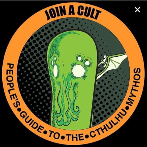 People‘s Guide to the Cthulhu Mythos: an exploration of Cosmic Horror, the works or Lovecraft and others